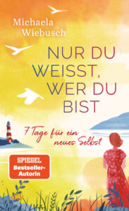 Buchcover: Nur du weißt, wer du bist - 7 Tage für ein neues Selbst